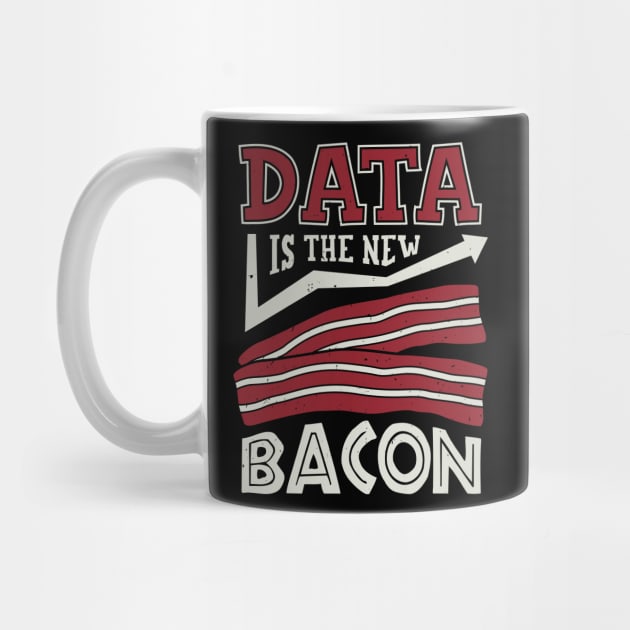 Data Is The New Bacon by Dolde08